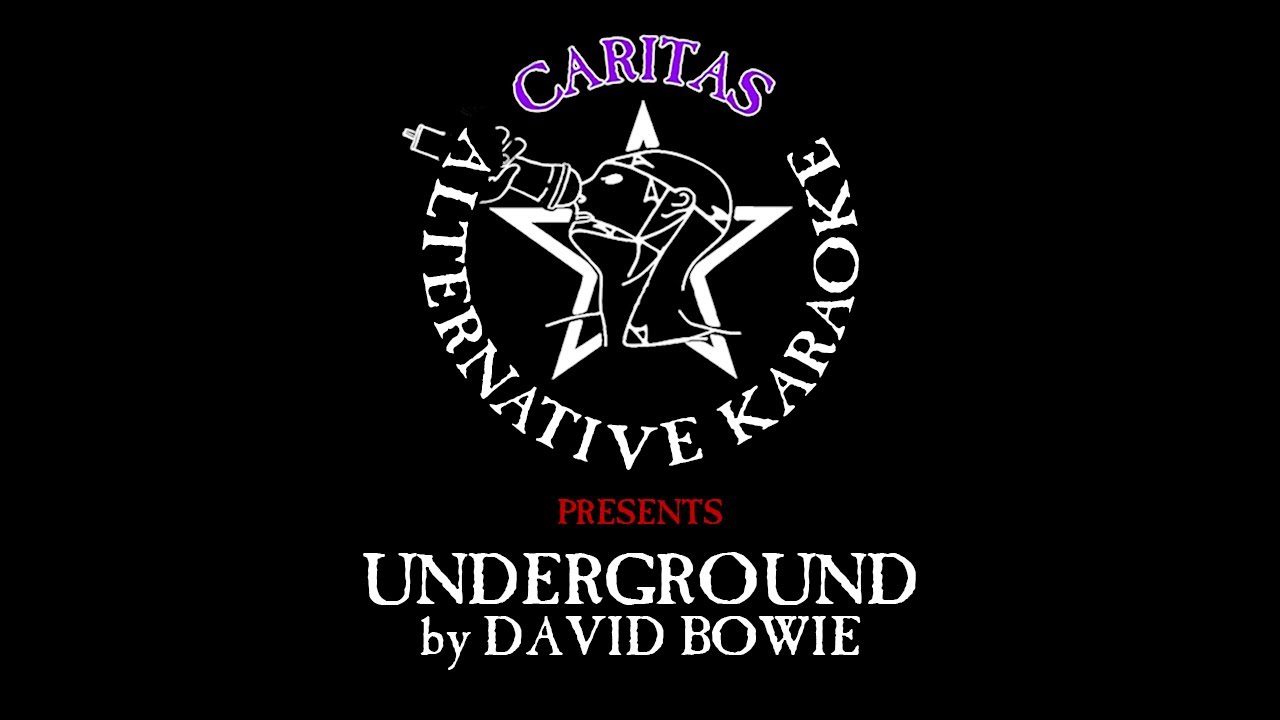 David Bowie (Labyrinth) - Underground - Karaoke w. lyrics - Caritas