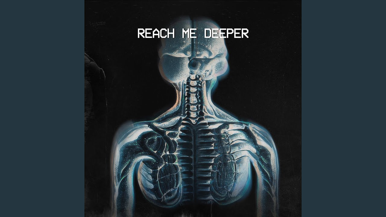 Reach Me Deeper