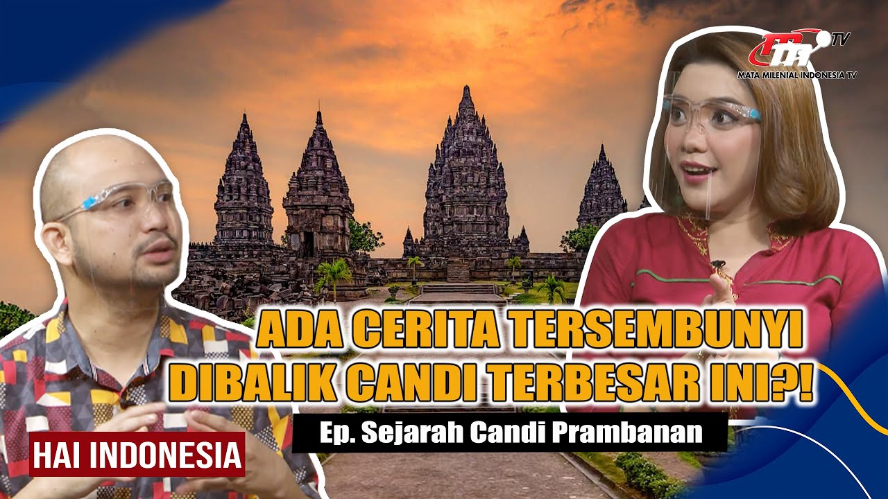 Mengungkap Sejarah Candi Hindu Terbesar di Indonesia, Candi Prambanan | Hai Indonesia