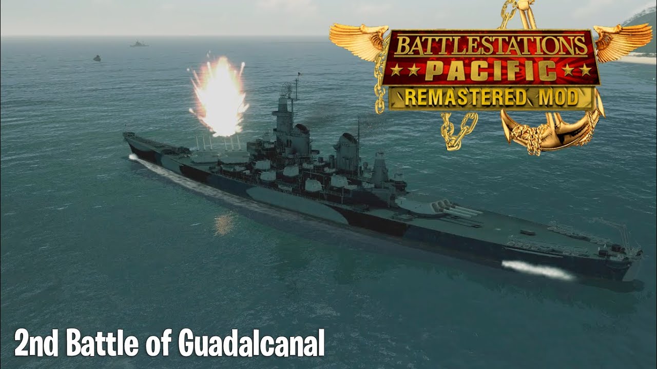 Battlestations Pacific Remastered Mod: US Campaign - #6 - 2nd Battle of Guadalcanal