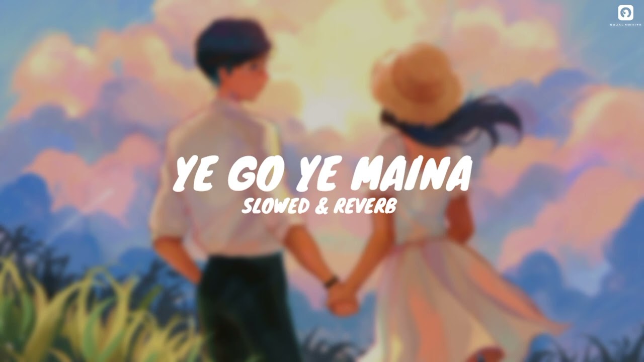 Ye go ye maina - jatra ( slowed + reverb ) Marathi lofi | SM CREATIONS