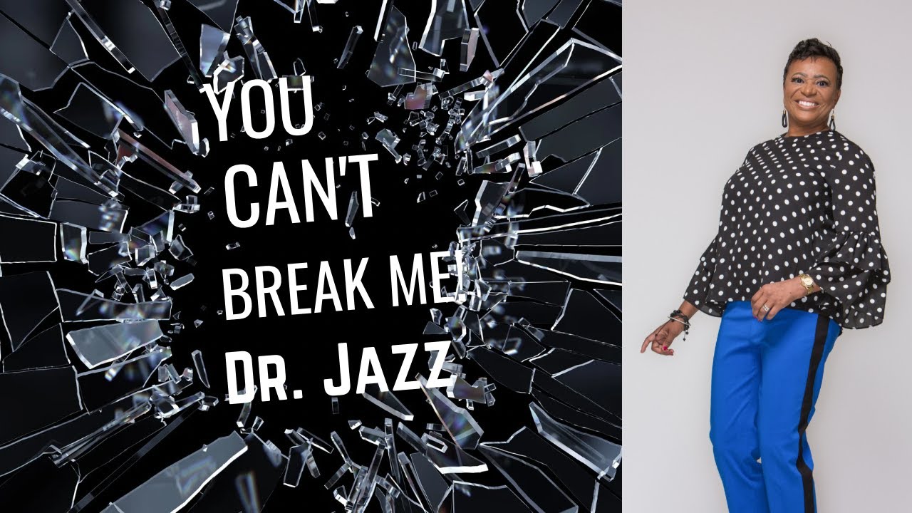 Dr. Jazz // You Can't Break My Soul