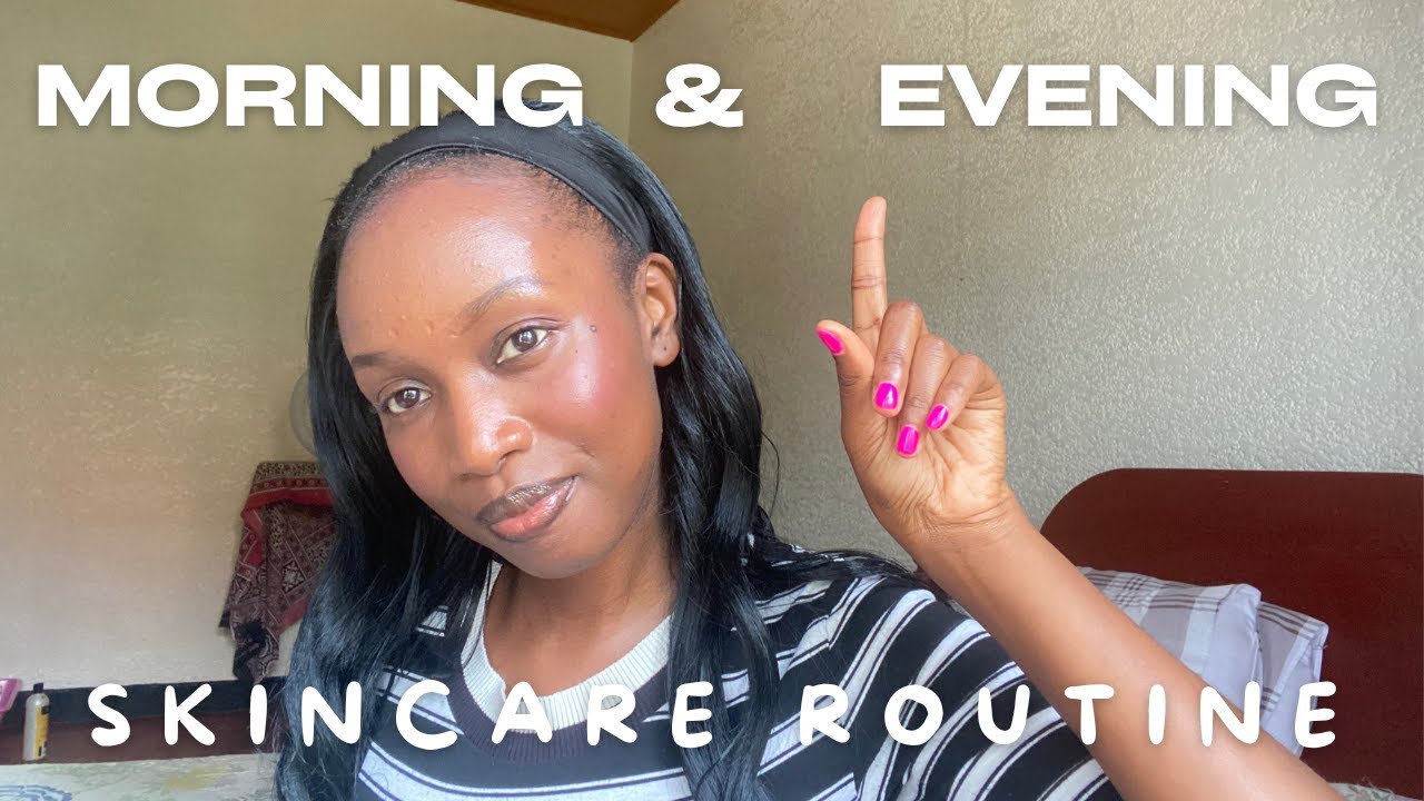 Updated & Affordable Morning & Evening Skincare Routine