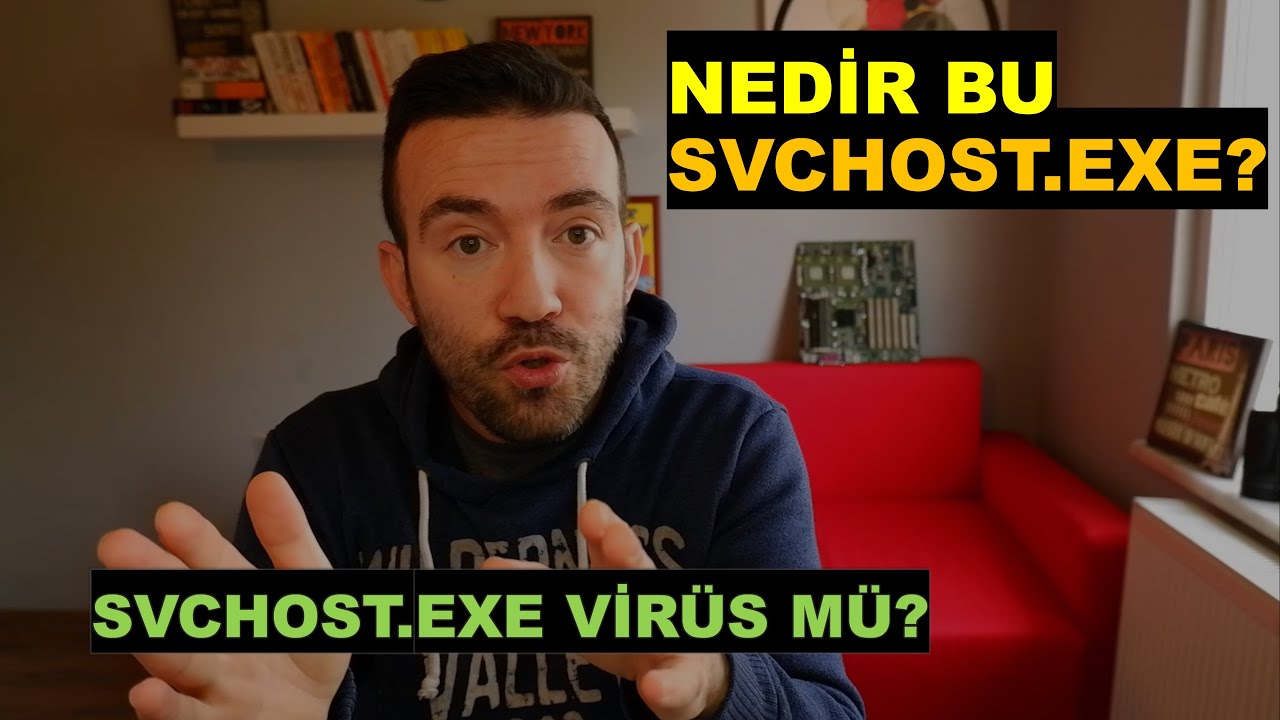 Nedir bu Svchost.exe? Virüs mü? Svchost.exe Hakkında Her Şey!