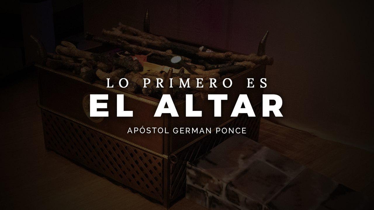 Apóstol German Ponce │ Primero Es El Altar │ martes 13 agosto 2019