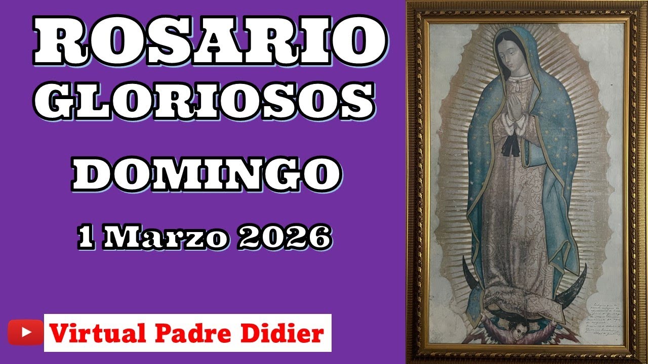 Rosario de hoy Domingo 1 Marzo 2026. MISTERIOS GLORIOSOS. Padre Didier