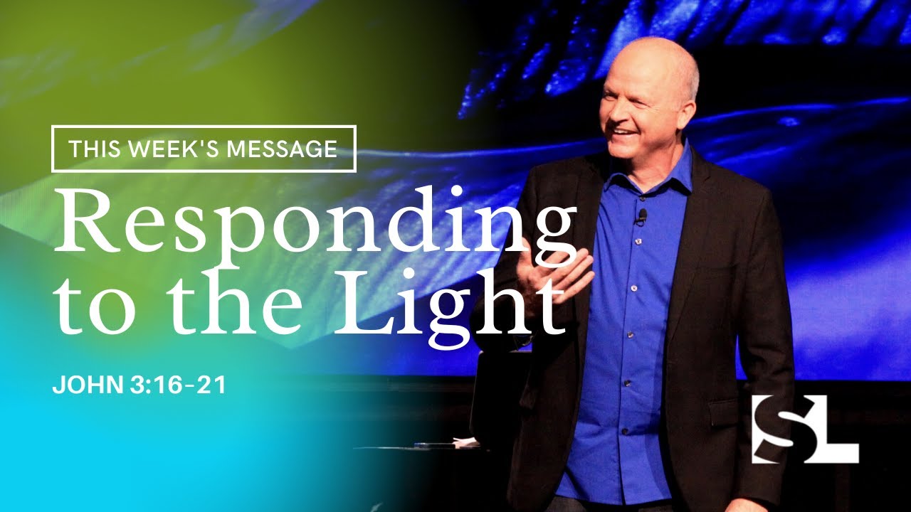 Responding to the Light JOHN 3:16-21 [Solid Lives Weekly Message]