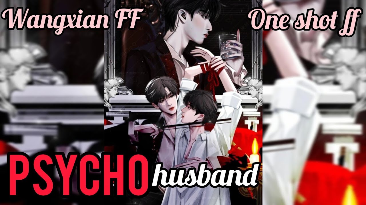 Psycho husband #wangxianff #oneshot #blseries #blstory #wangxianfanfictionhindiexplaind
