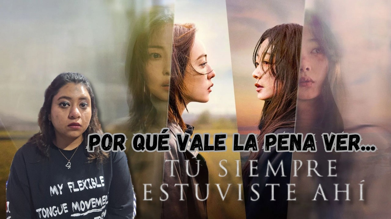 Por qué vale la pena ver... Tu siempre estuviste ahí