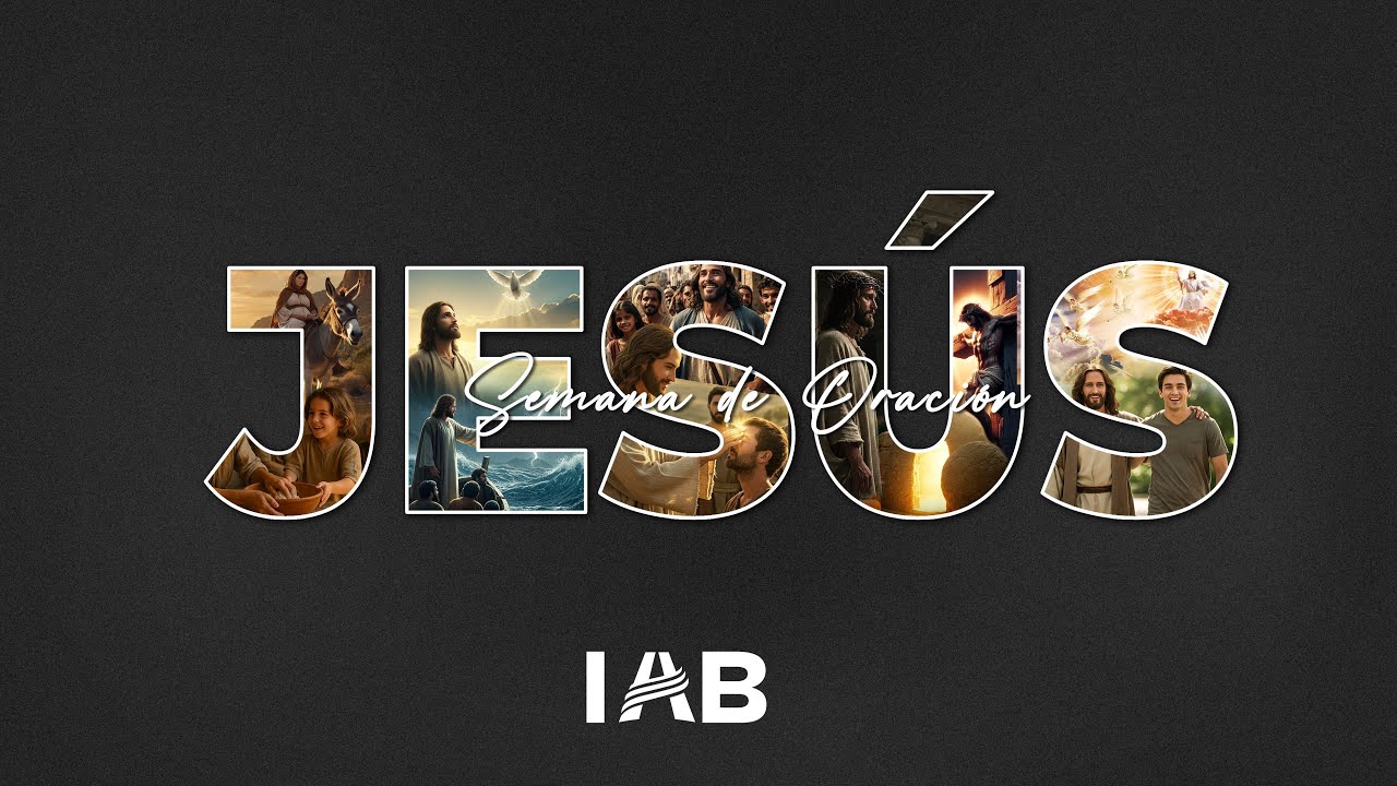 🔴​ JESÚS | Viernes 30/05 | Semana de oración | IAB 2025
