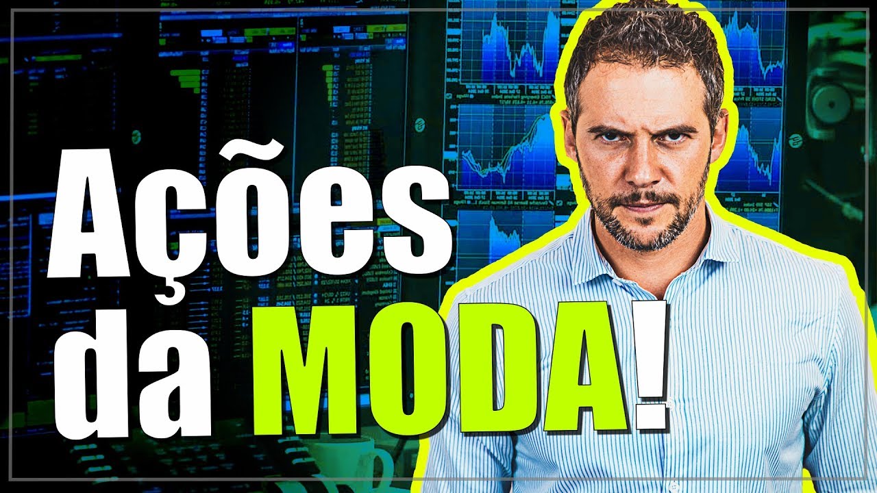 ✅ Ações que estão na moda? Simmmmm, veja o vídeo!