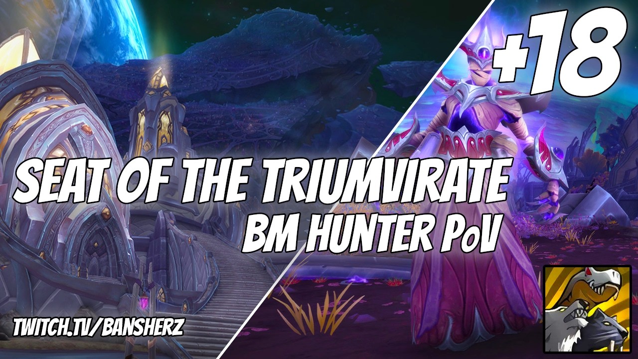 +18 Seat of the Triumvirate BM Hunter PoV