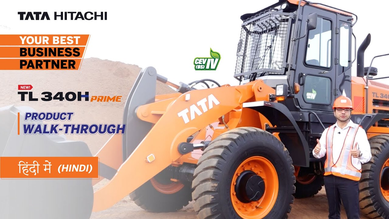Tata Hitachi TL340H Prime - the all new CEV-IV compliant wheel loader- Product Walkthrough