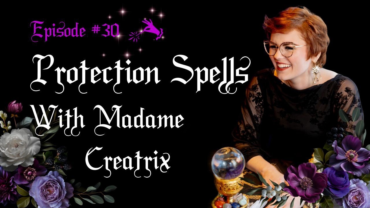 #30 - Protection Spells to Hold Energetic Boundaries And Call Your Power Back With Emotional Support