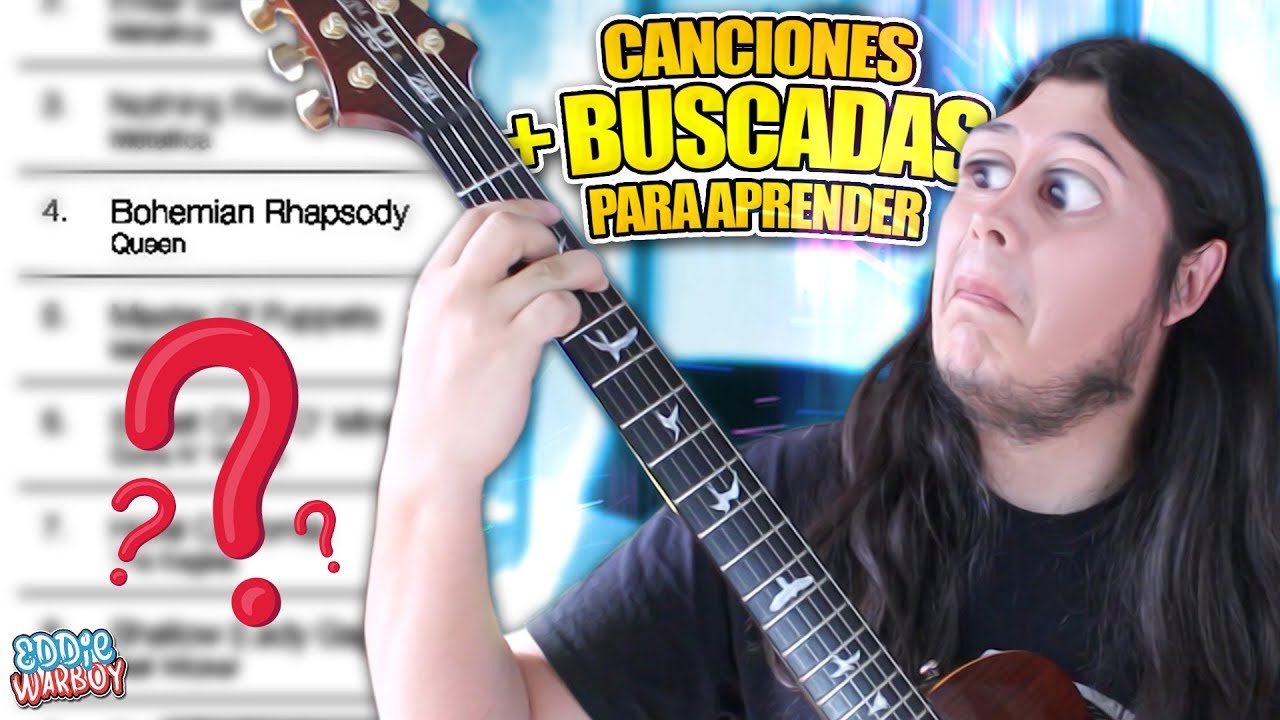 CANCIONES MÁS BUSCADAS PARA APRENDER A TOCAR EN INTERNET | Eddie Warboy