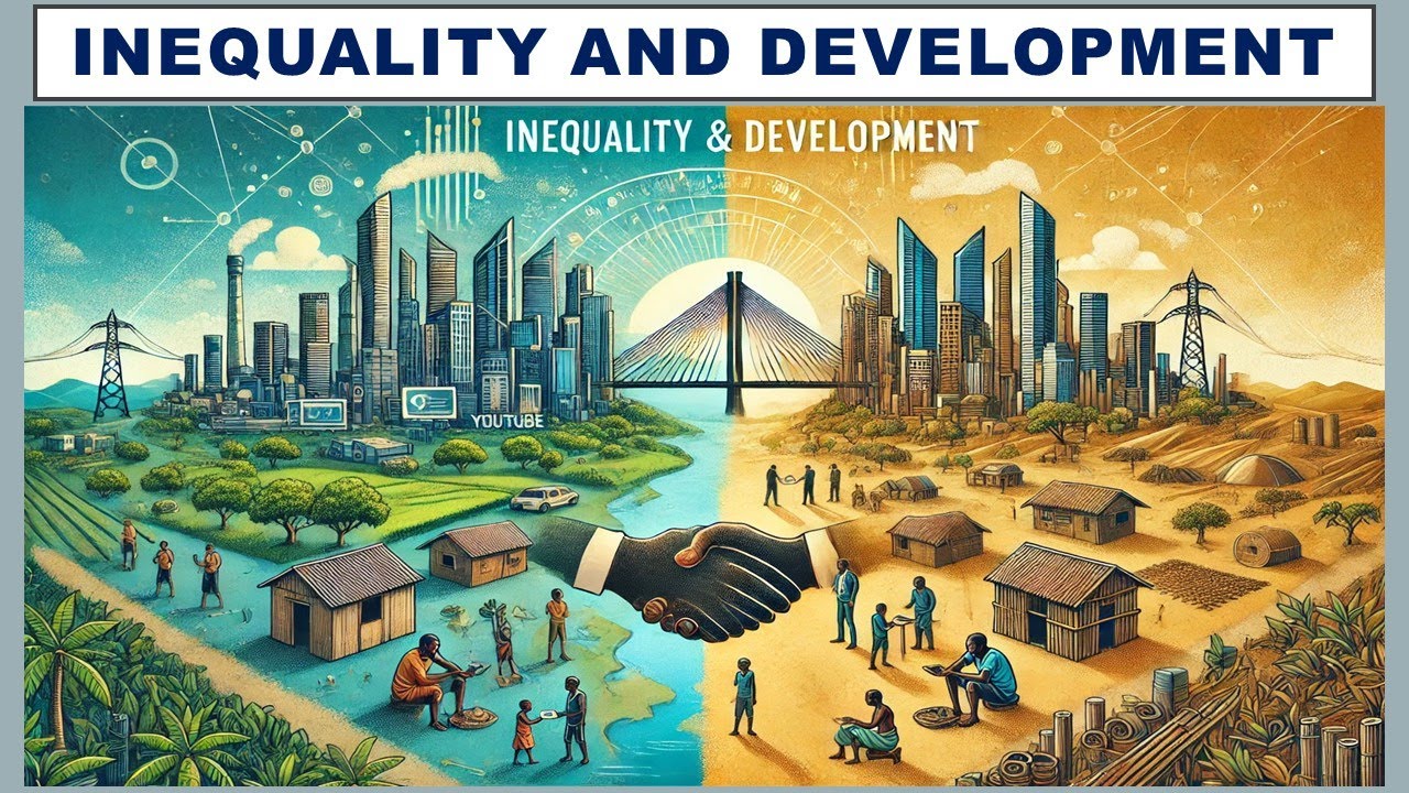 Inequality and Development/ What is inequality and it's effects on Development