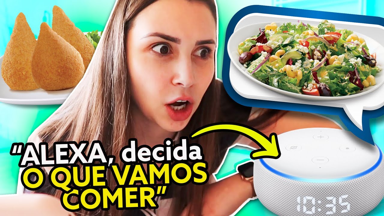 ALEXA CONTROLOU NOSSAS REFEIÇÕES POR UM DIA!