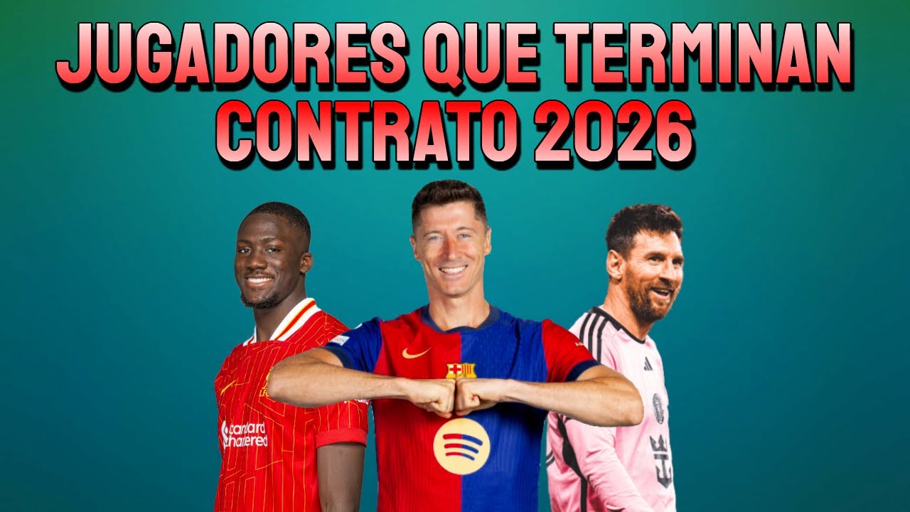 JUGADORES QUE TERMINAN CONTRATO PARA MODO CARRERA FC 26