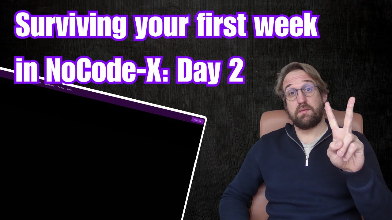 Surviving Your First Week with NoCode-X: Day 2