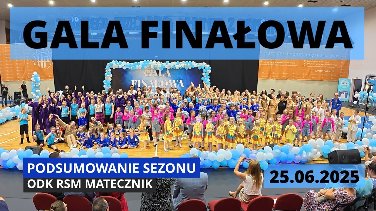 GALA FINAŁOWA ODK RSM MATECZNIK