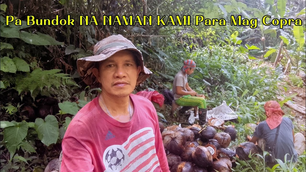 SA BUNDOK NA NAMAN KAMI NAGCOCOPRA ..KAHIT MAHIRAP!! MASAYA PA RIN..