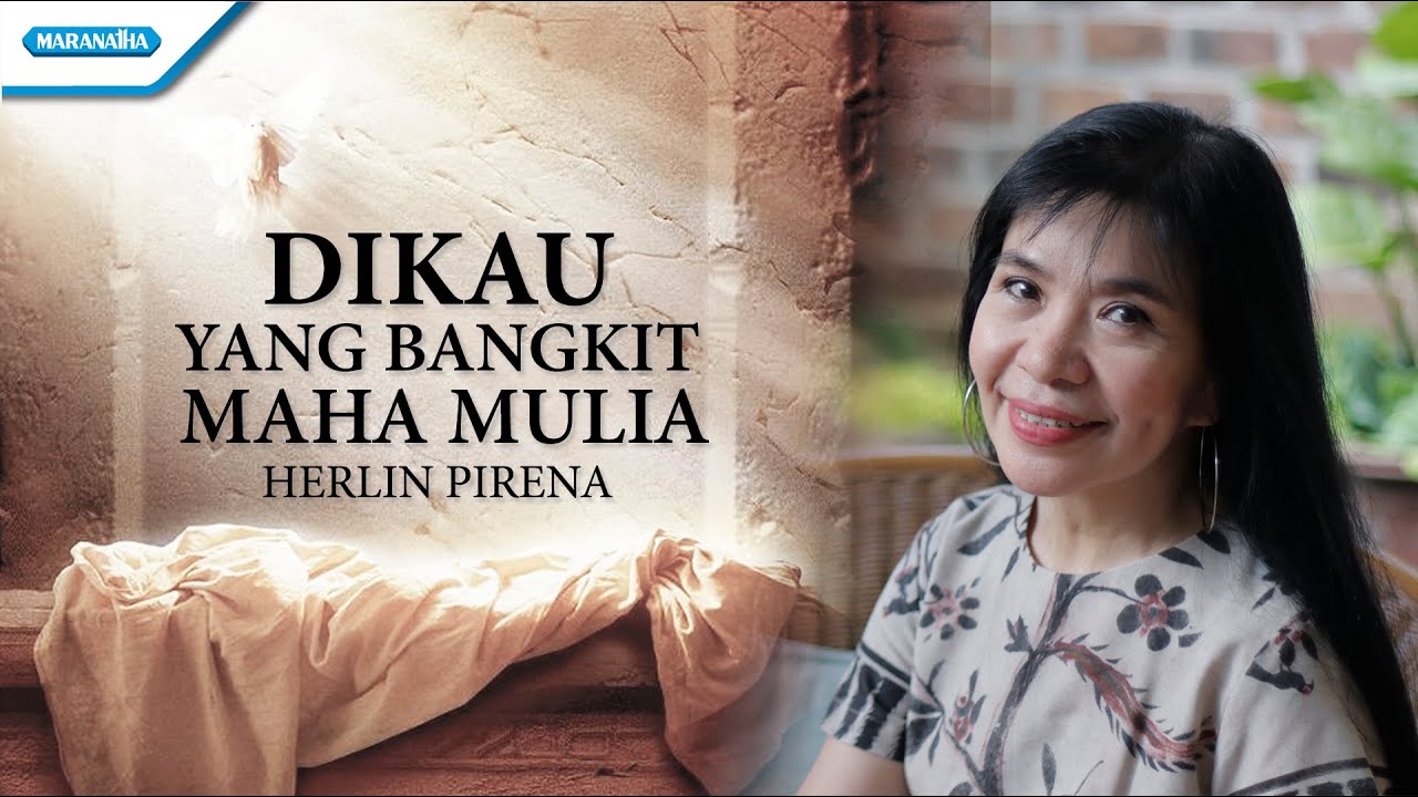 Dikau Yang Bangkit Maha Mulia - Hymn - Herlin Pirena (Official lyric video)