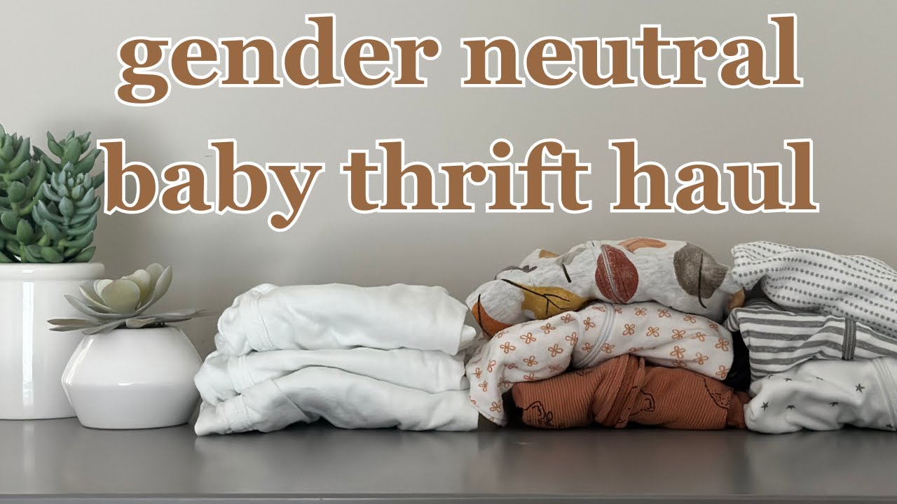 Gender Neutral Thrift Haul for Baby!