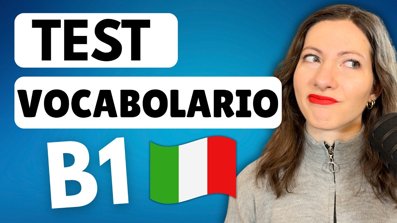 Se conosci queste parole italiane, hai un livello INTERMEDIO (B1) | Test di Vocabolario