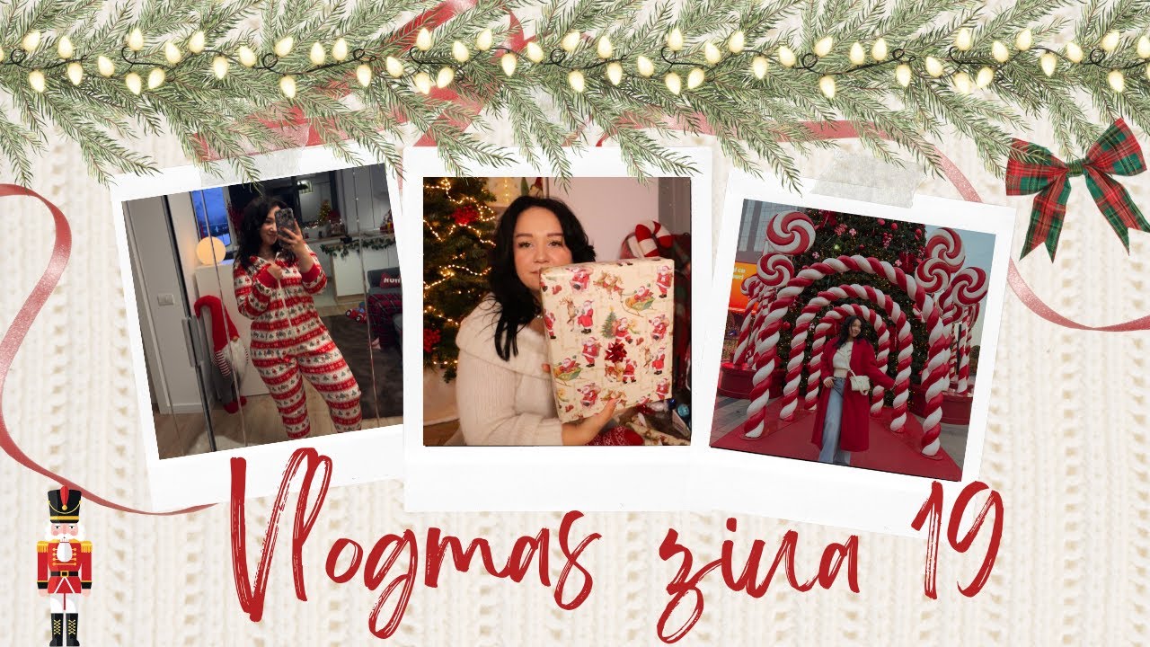 🕯️VLOGMAS Ziua 19🕯️Cadouri pe ultima suta de metri | Cea mai draguta pijama, o campanie si gene noi