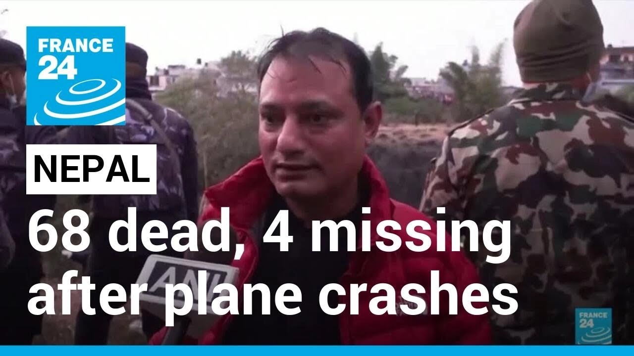 68 dead, 4 missing after plane crashes in Nepal resort town &bull; FRANCE 24 English