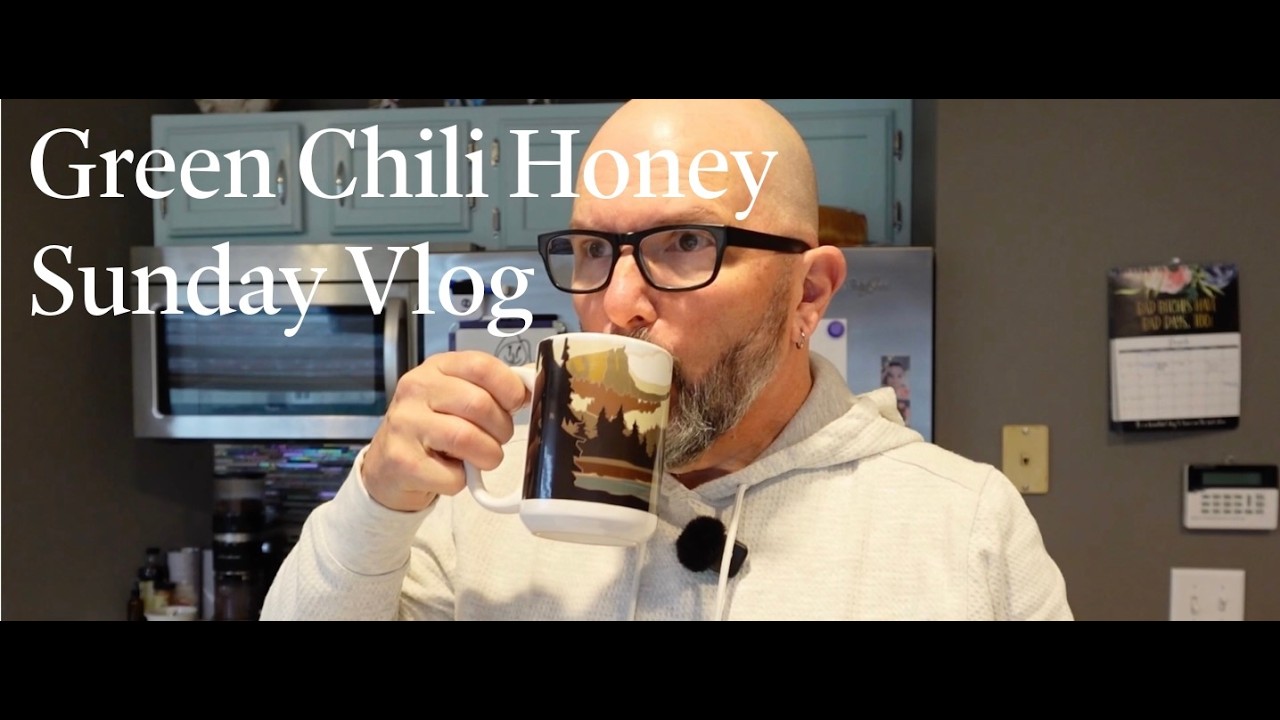 Green Chili Honey - Sunday Vlog