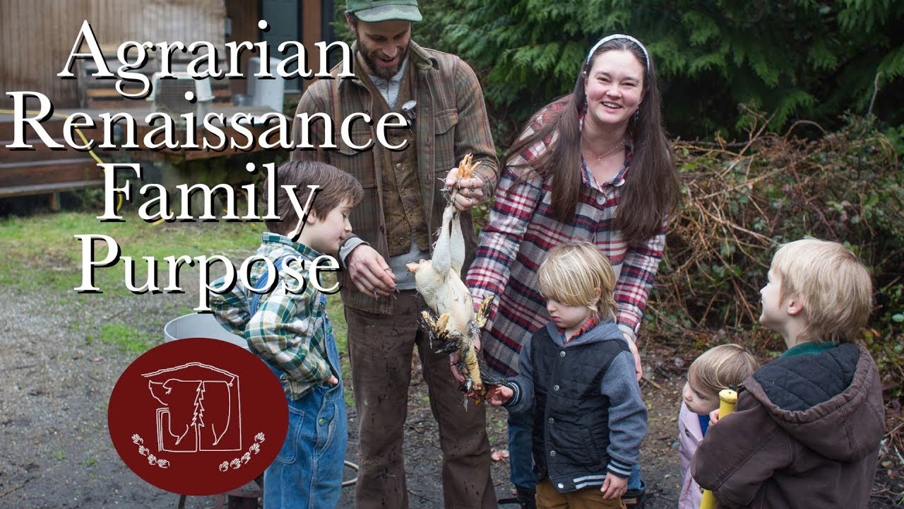 The Purpose of the Agrarian Renaissance Family
