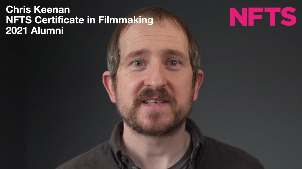 NFTS Filmmaking Certificate: Chris Keenan, 2021 Alumni