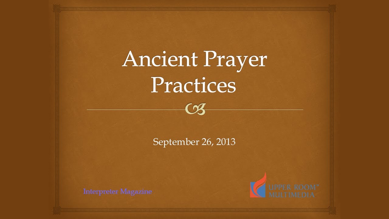Teach Us To Pray: Praying with the Ancients
