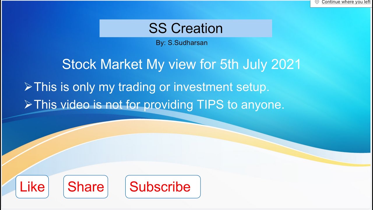 Stock market view for 5th july 2021