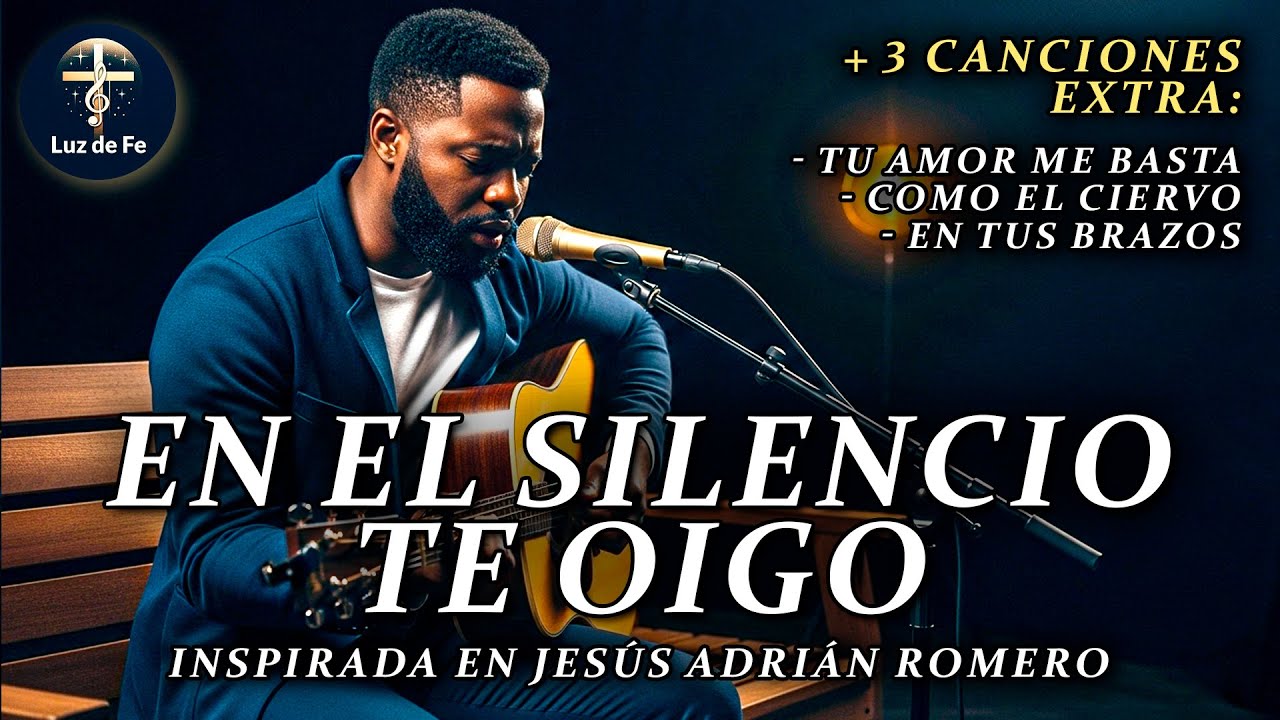 EN EL SILENCIO TE OIGO 🙏 La belleza de la quietud divina | Inspirada en Jesús Adrián Romero