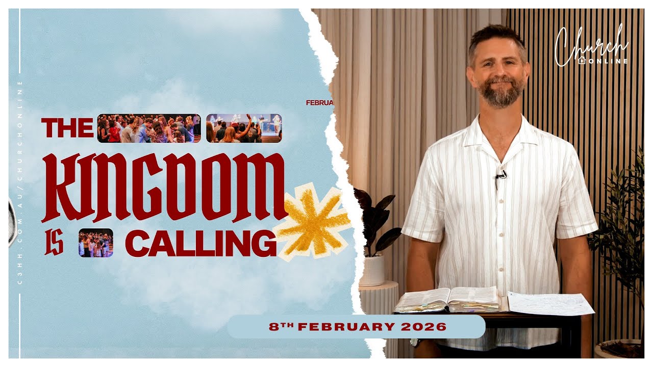 The Kingdom Is Calling (Ps Jason Schroeder) 8th Feb 2026