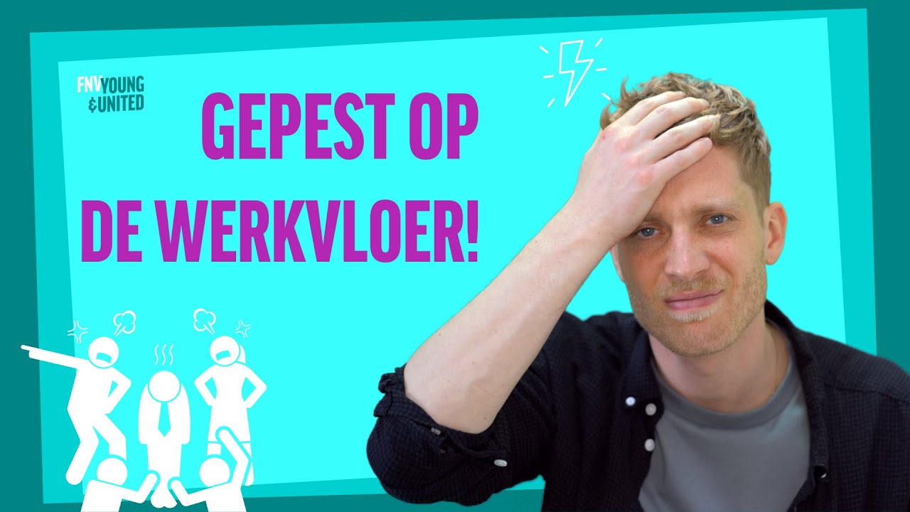 Gepest op de werkvloer! Wat moet ik doen? | Alles over werk & pesten || FNV Young & United