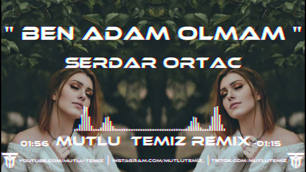 Serdar Ortaç - Ben Adam Olmam (Mutlu Temiz Remix) #tiktok