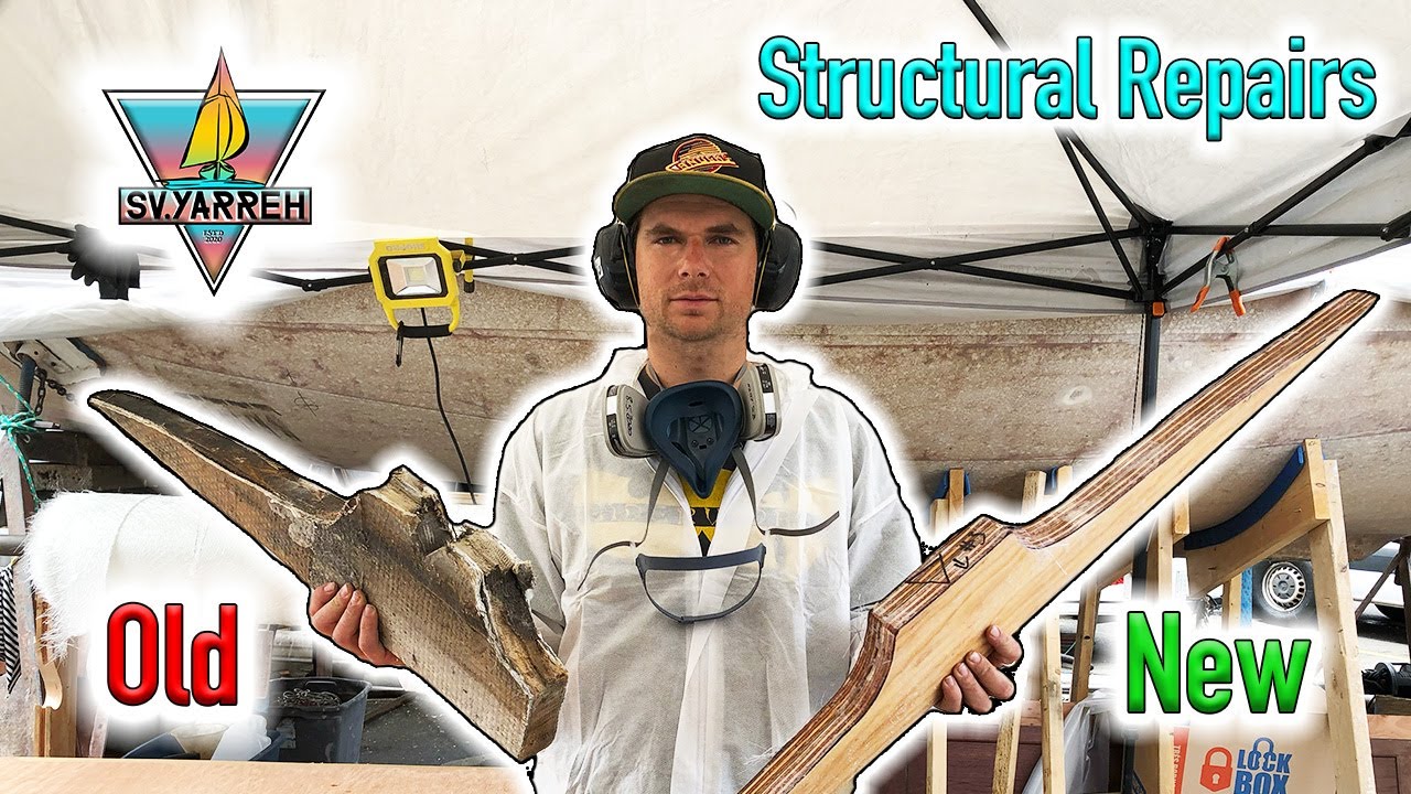 How We’re REPLACING Structural members on Our SALVAGED SAILBOAT - SV YARREH Ep.17