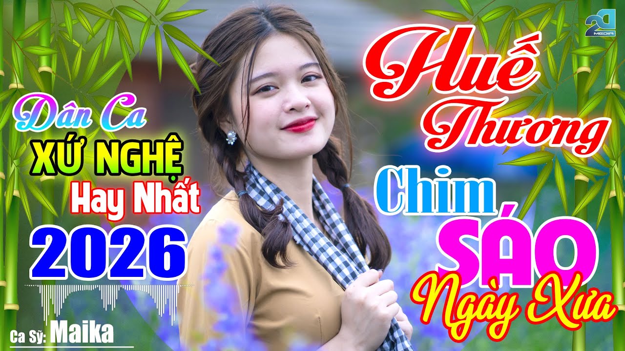 HUẾ THƯƠNG, CHIM SÁO NGÀY XƯA - LK Nhạc Dân Ca Xứ Nghệ Mới Ra Lò 2026, Nhạc Sống Thôn Quê Gây Nghiện
