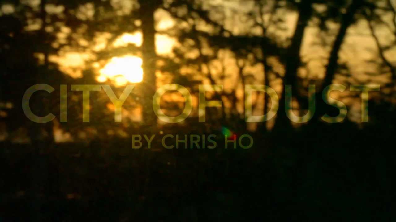 Chris Ho - City Of Dust (Album Preview)