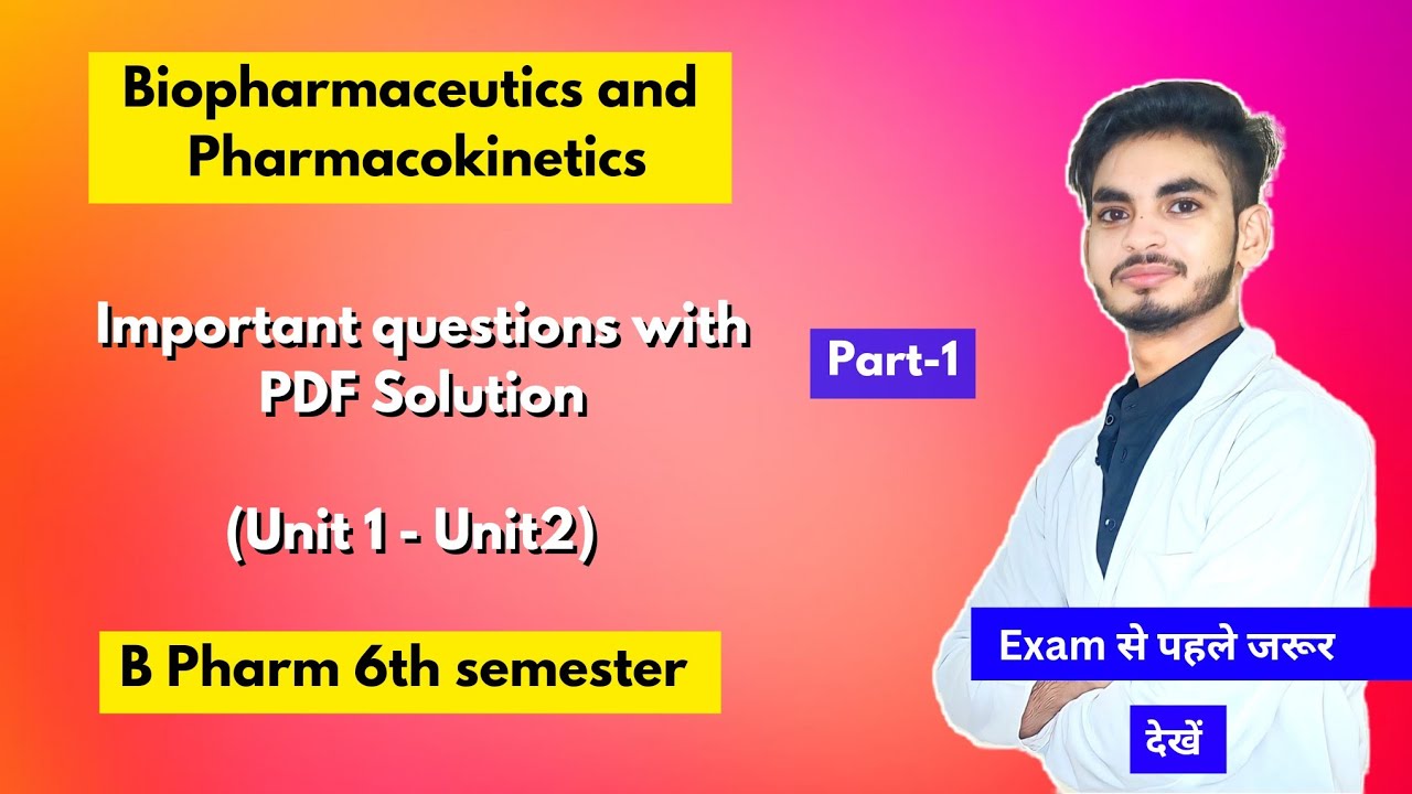 Part-1। Biopharmaceutics and pharmacokinetics 6th semester important questions। B Pharm।Short & long
