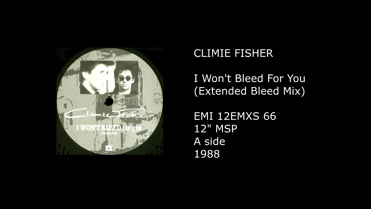 CLIMIE FISHER - I Won't Bleed For You (Extended Bleed Mix) - 1988