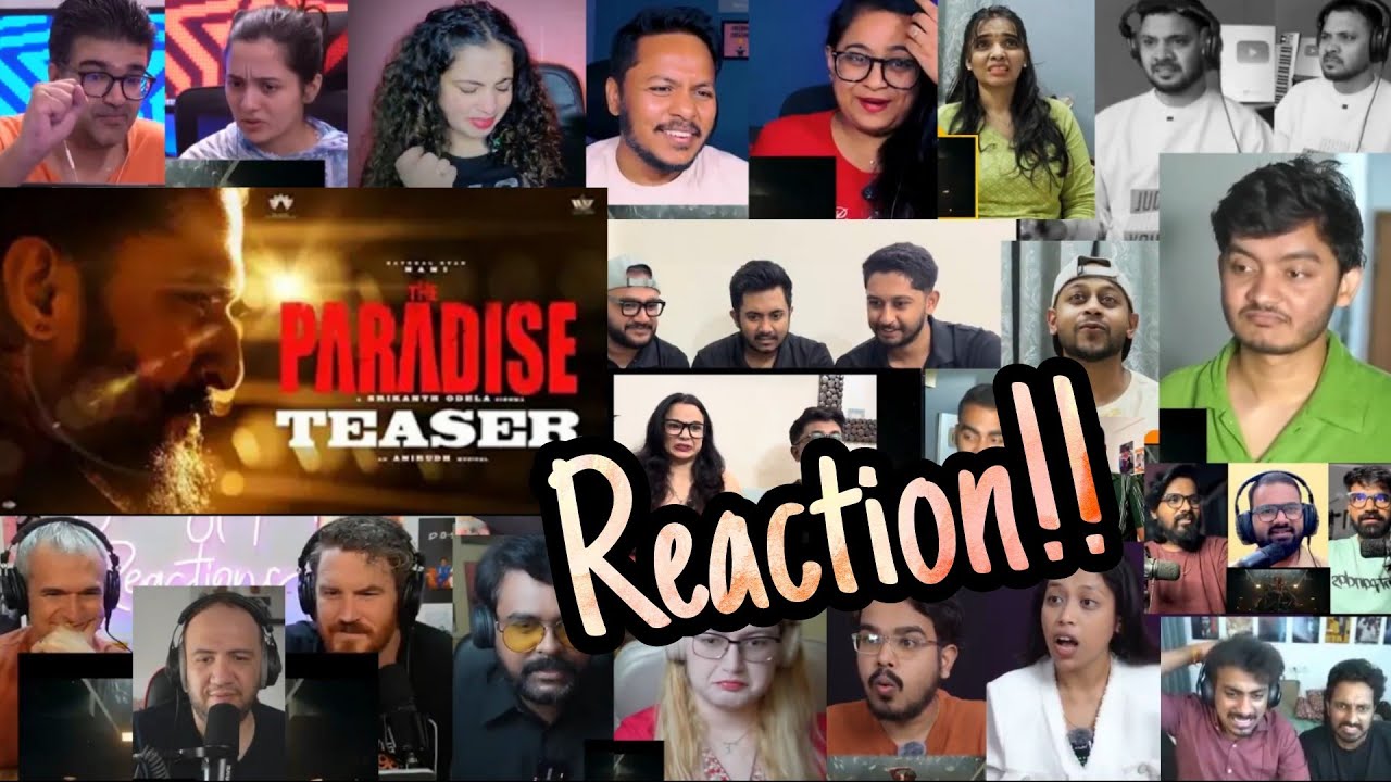 The Paradise Official TEASER Reaction Mashup | Nani | Srikanth Odela | Anirudh Ravichander |Sep 24th