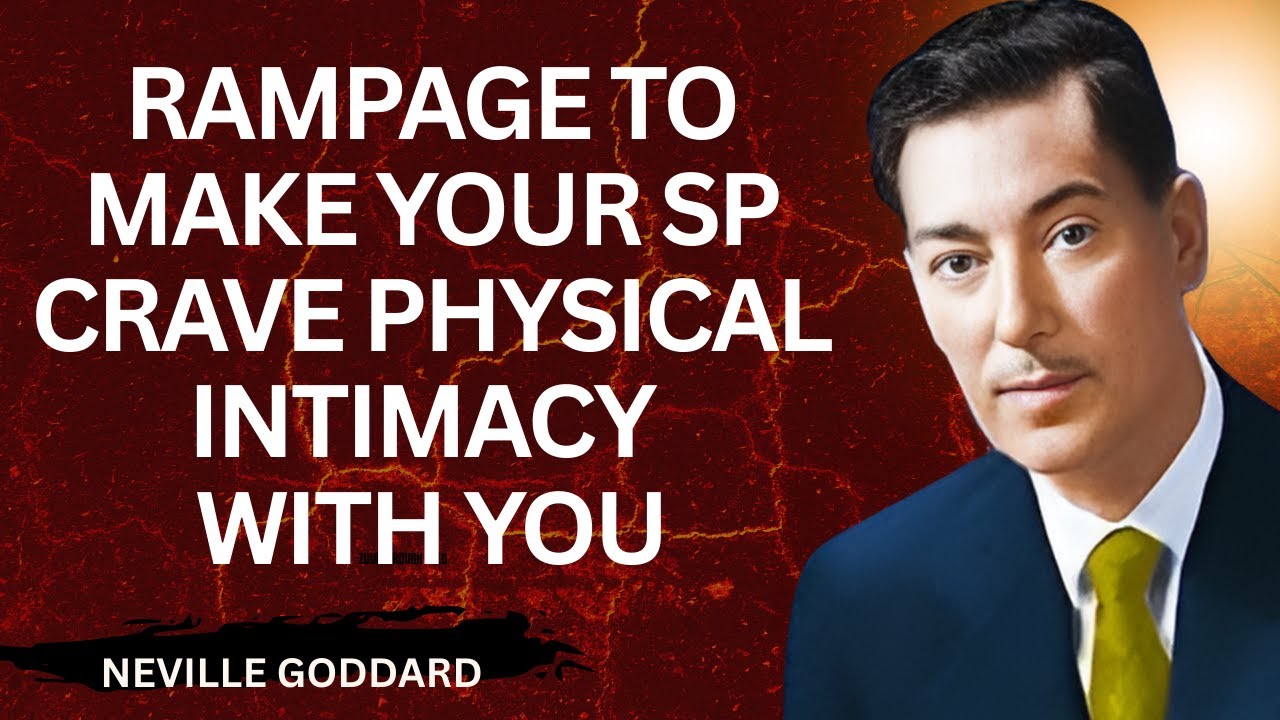 Rampage to Make Your SP Crave Physical Intimacy with You#nevillegoddard #motivation #inspiration