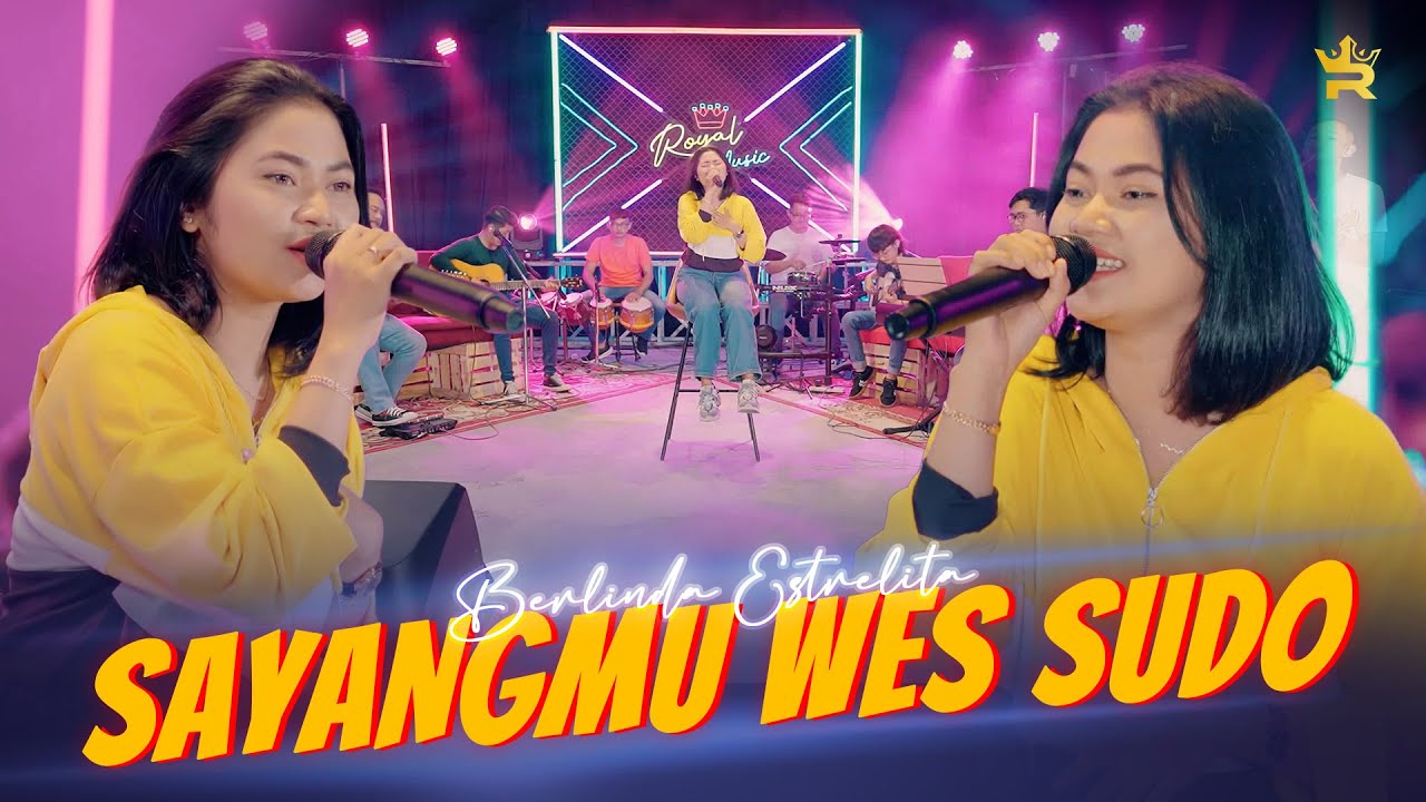 BERLINDA ESTRELITA - SAYANGMU WES SUDO ( Official Live Music )