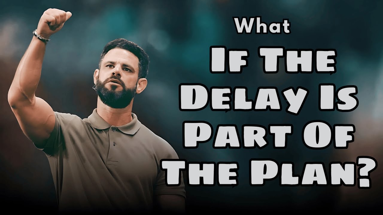 What If The DELAY Is Actually God’s Way To Build Your FAITH?  Pastor Steven Furtick