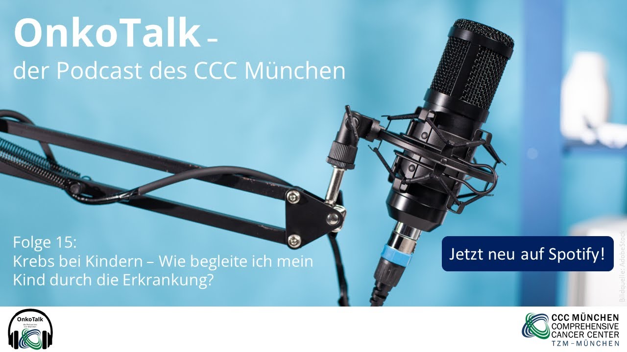 OnkoTalk – der Podcast des CCC München: Krebs bei Kindern