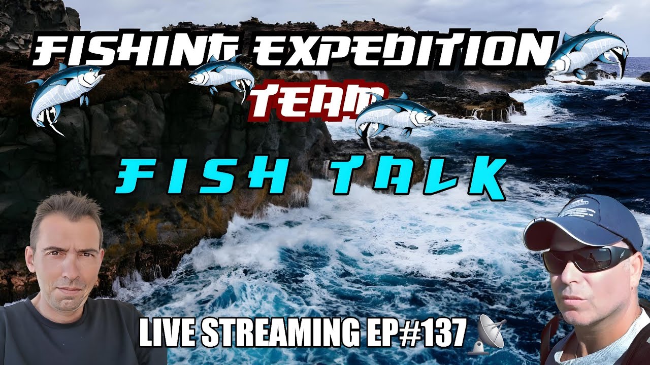 Fishing Expedition Team Live #137